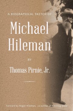 A Biographical Sketch of Michael Hileman (eBook, ePUB) - Pirnie, Thomas
