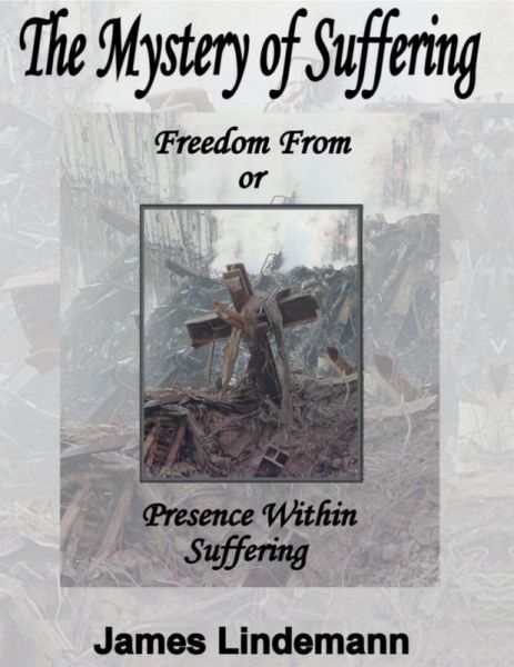 The Mystery of Suffering: Freedom from or Presence Within Suffering (eBook, ePUB)