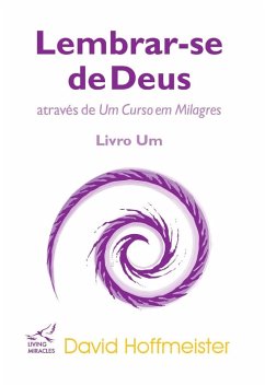 Cover Lembrar-se de Deus atraves de Um Curso em Milagres (eBook, ePUB)