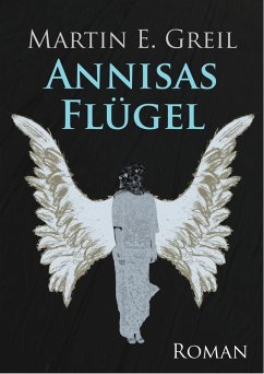 Annisas Flügel (eBook, ePUB) - Greil, Martin E.