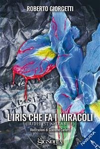 l'Iris che fa i miracoli (eBook, ePUB) - Giorgetti, Roberto