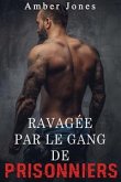 Ravagée par le gang de prisonniers (Tome 1) (eBook, ePUB)