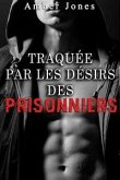 Traquée par les Désirs des Prisonniers (eBook, ePUB)