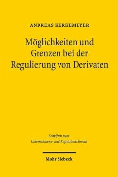 Möglichkeiten und Grenzen bei der Regulierung von Derivaten - Kerkemeyer, Andreas