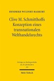 Clive M. Schmitthoffs Konzeption eines transnationalen Welthandelsrechts