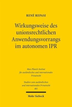 Wirkungsweise des unionsrechtlichen Anwendungsvorrangs im autonomen IPR - Repasi, René