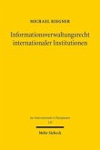 Informationsverwaltungsrecht internationaler Institutionen