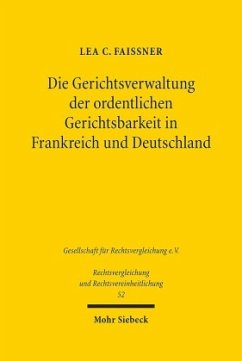 Die Gerichtsverwaltung der ordentlichen Gerichtsbarkeit in Frankreich und Deutschland - Faissner, Lea C.