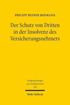 Der Schutz von Dritten in der Insolvenz des Versicherungsnehmers - Hofmann, Philipp H.