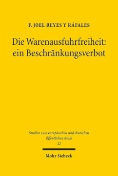 Die Warenausfuhrfreiheit: ein Beschränkungsverbot - Reyes y Ráfales, F. Joel