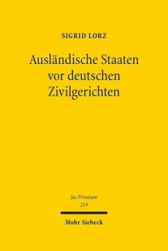 Ausländische Staaten vor deutschen Zivilgerichten - Lorz, Sigrid