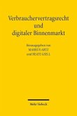 Verbrauchervertragsrecht und digitaler Binnenmarkt