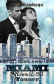 Miami Millionaires Club - Tanner / Millionaires Club Bd.9