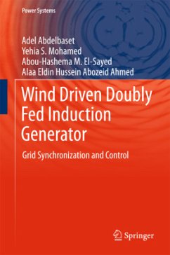 Wind Driven Doubly Fed Induction Generator - Abdelbaset, Adel;Mohamed, Yehia S.;El-Sayed, Abou-Hashema M.