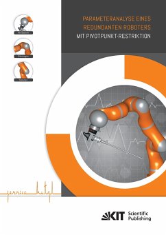 Parameteranalyse eines redundanten Roboters mit Pivotpunkt-Restriktion