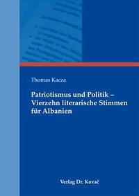 Patriotismus und Politik – Vierzehn literarische Stimmen für Albanien