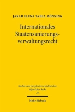 Internationales Staatensanierungsverwaltungsrecht - Mönning, Jarah E. T.