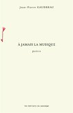 A jamais la musique (eBook, PDF) A jamais la musique (eBook, PDF)