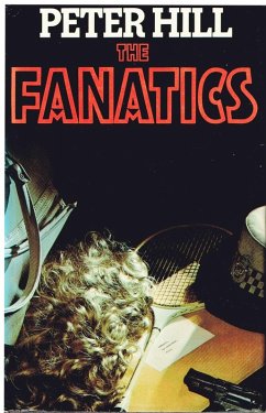 The Fanatics (The Commander Allan Dice Books, #1) (eBook, ePUB) - Hill, Peter