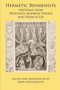 Hermetic Behmenists - Freher, Dionysius Andreas; Lee, Francis