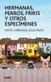 Hermanas, perros, frikis y otros especímenes Hermanas, perros, frikis y otros especímenes