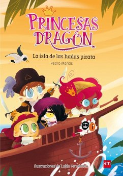 Princesas Dragón. La isla de las hadas pirata - Mañas Romero, Pedro