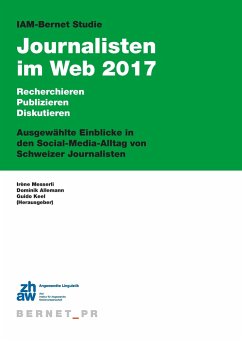 IAM-Bernet Studie Journalisten im Web 2017 - Allemann, Dominik