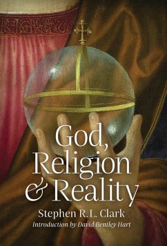 God, Religion and Reality - Clark, Stephen R. L.