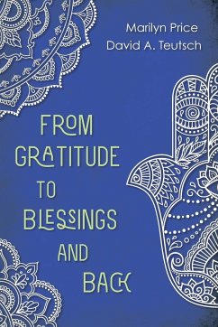 From Gratitude to Blessings and Back - Price, Marilyn; Teutsch, David A.