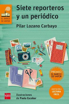 Siete Reporteros Y Un Periódico - Lozano Carbayo, Pilar