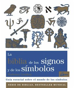 La biblia de los signos y de los símbolos : guía esencial sobre el mundo de los símbolos - Gauding, Madonna