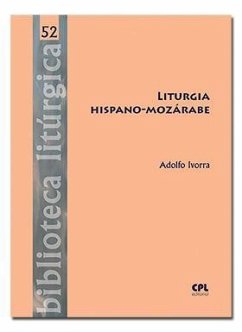 Liturgia hispano-mozárabe - Ivorra Robla, Adolfo Vicente