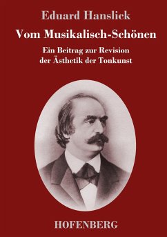 Vom Musikalisch-Schönen - Hanslick, Eduard