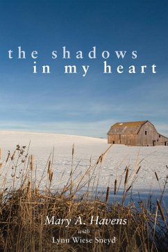 The Shadows in My Heart - Havens, Mary A.