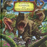 Colección Los sonidos de la naturaleza. Escucha los sonidos de los dinosaurios