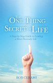 The One Thing and Secret of Life