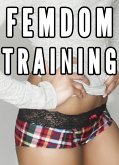 Femdom Training Bundle (Femdom Training of Submissive Males, Female Supremacy) (eBook, ePUB)