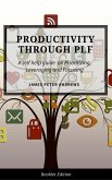 Productivity Through PLF (Self Help) (eBook, ePUB)