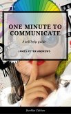 One Minute to Communicate (Self Help) (eBook, ePUB)