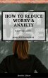 How to Reduce Worry & Anxiety (Self... - Bild 1