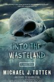 Into the Wasteland: A Zombie Novel (Resurrection, #2) (eBook, ePUB)