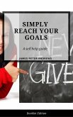 Simply Reach Your Goals (eBook, ePUB)