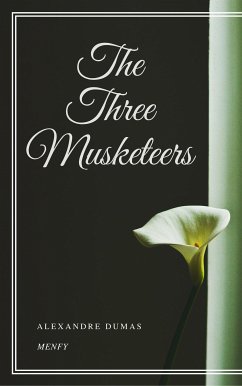 The Three Musketeers (eBook, ePUB) - Dumas, Alexandre