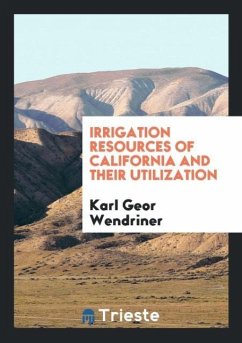 Irrigation Resources of California and Their Utilization