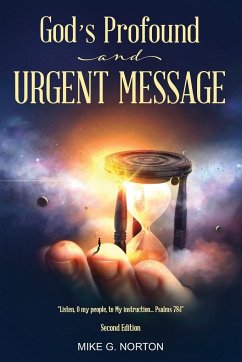 God's Profound and Urgent Message - Norton, Mike