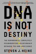 DNA Is Not Destiny: The Remarkable,... - Bild 1
