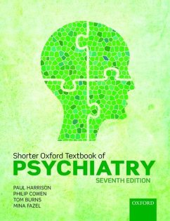 Shorter Oxford Textbook of Psychiatry - Harrison, Paul (Professor of Psychiatry, Professor of Psychiatry, De; Cowen, Philip (Professor of Psychopharmacology, Professor of Psychop; Burns, Tom (Chair of Social Psychiatry, Chair of Social Psychiatry,