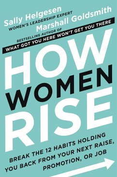 How Women Rise - Helgesen, Sally; Goldsmith, Marshall