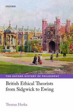 British Ethical Theorists from Sidgwick to Ewing - Hurka, Thomas