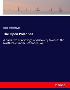 The Open Polar Sea - Hayes, Isaac Israel